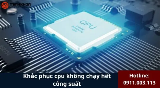 Khắc Phục Cpu Không Chạy Hết Công Suất (20)