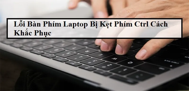 Liệt Phím Ctrl (6)